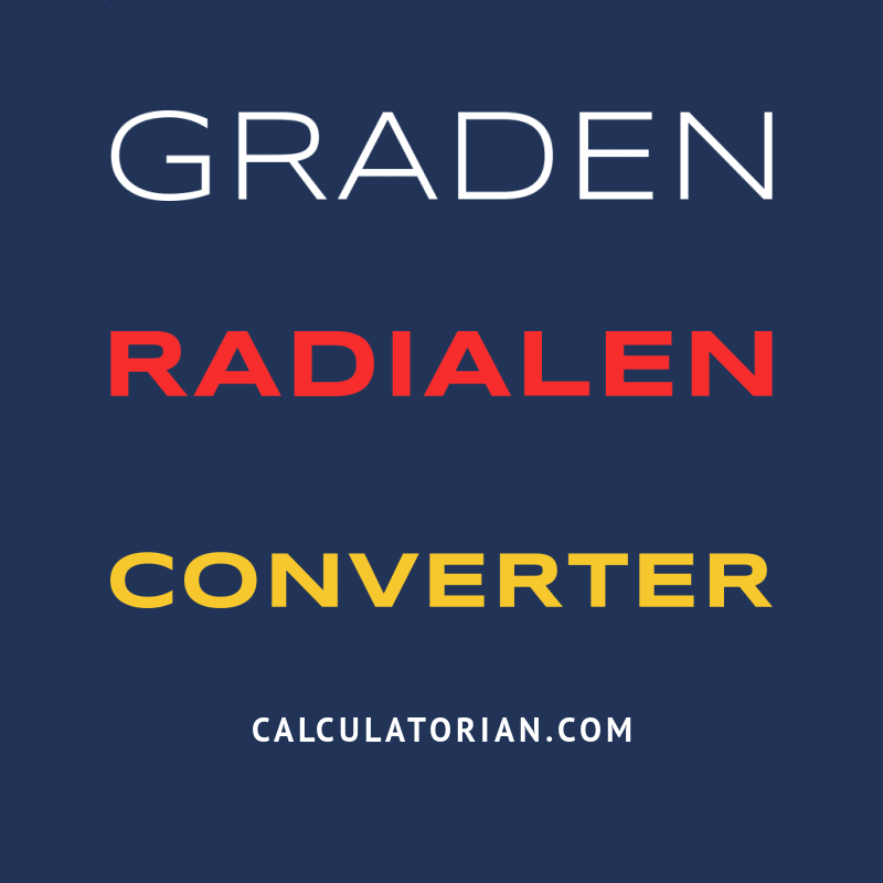 Converteren Van Graden Naar Radialen